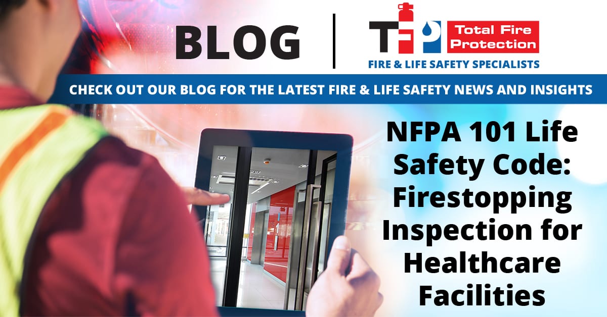 Nfpa 101 Fire Stopping For Healthcare Facilities Total Fire